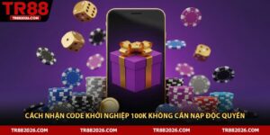 Cách Nhận Code Khởi Nghiệp 100k Không Cần Nạp Độc Quyền