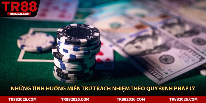 Những tình huống miễn trừ trách nhiệm theo quy định pháp lý